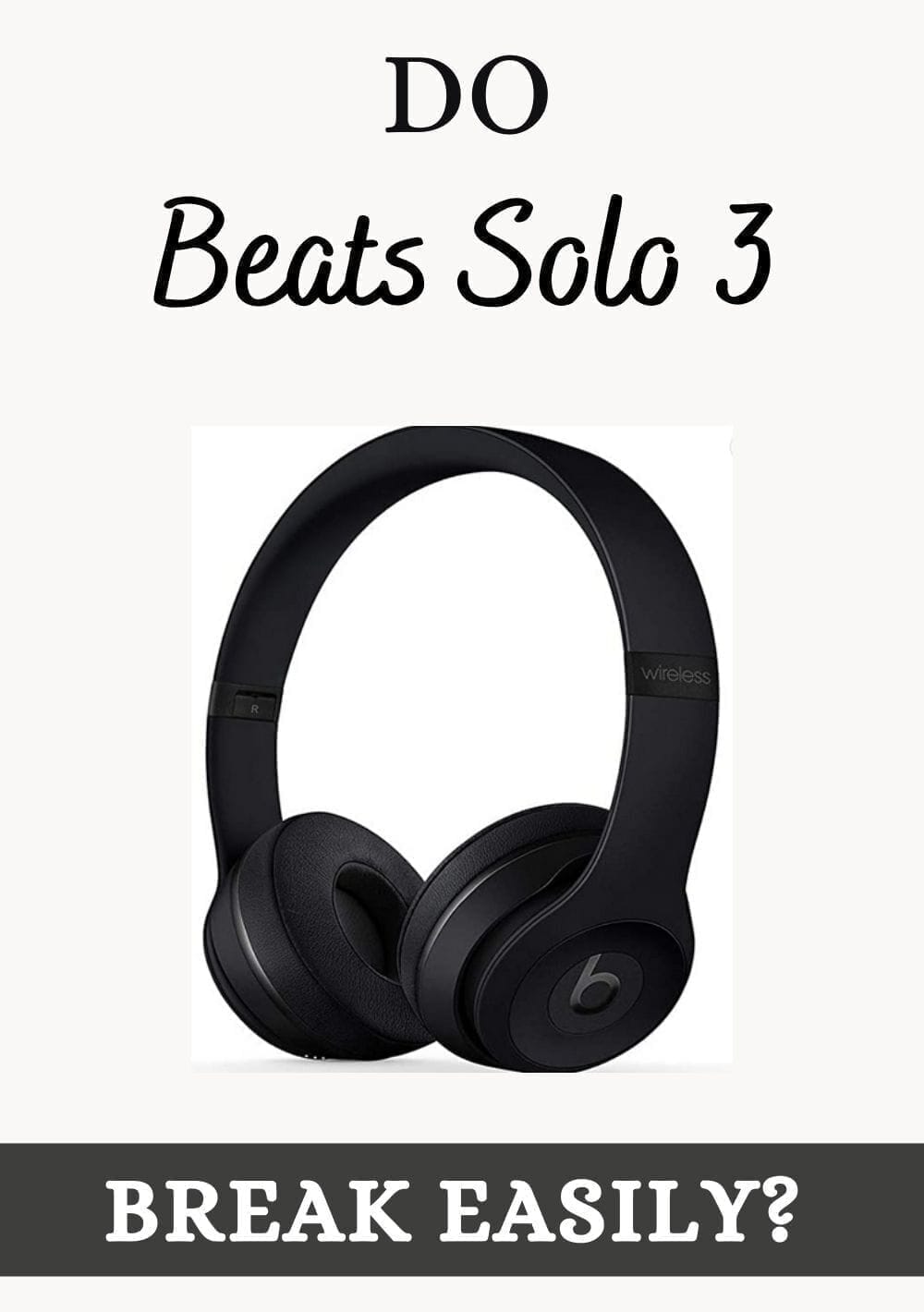 Do Beats Solo 3 Breaks Easily