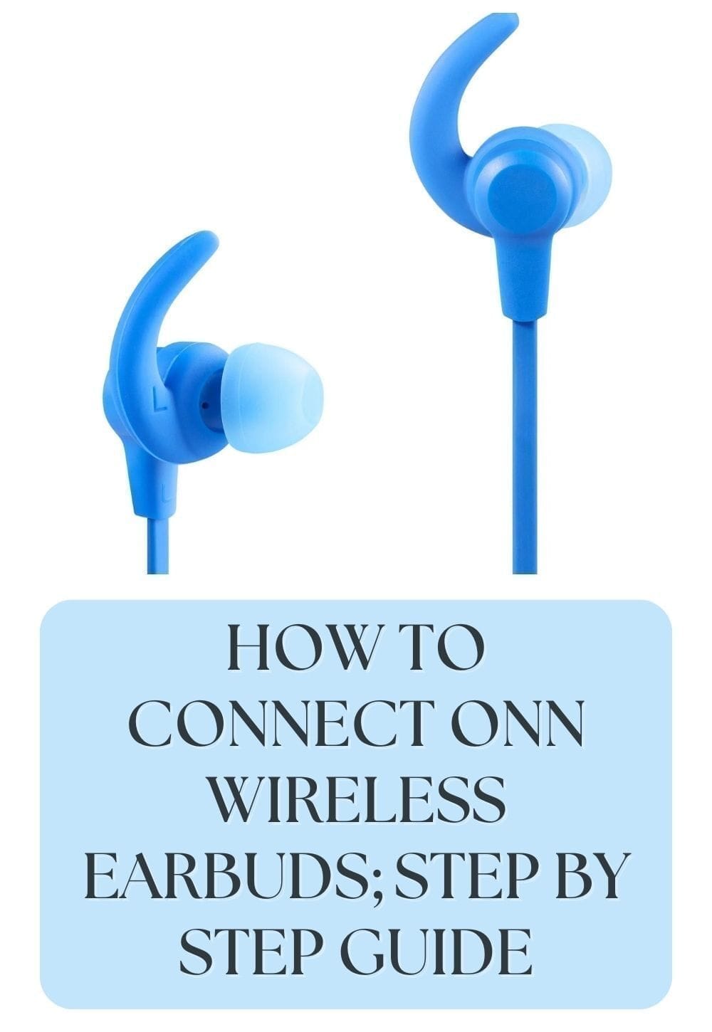 How To Connect Onn Wireless Earbuds