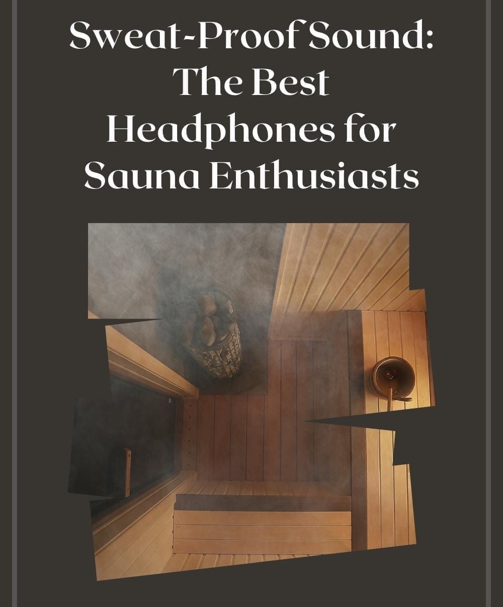 Best Headphones for Sauna in 2026