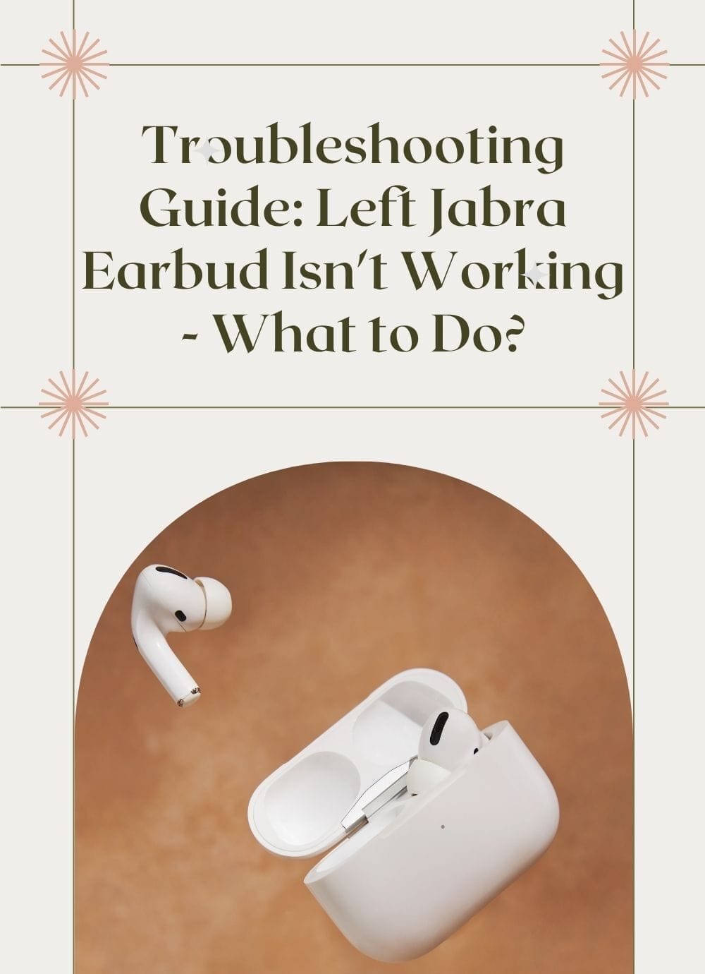 Left Jabra Earbud Isn't Working? 10 Easy Fixes