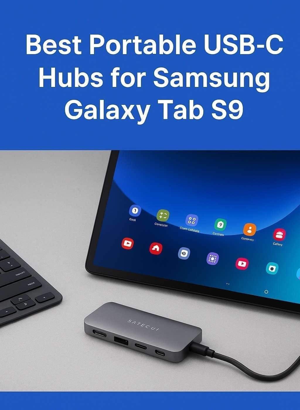 Best Portable USB-C Hubs for Samsung Galaxy Tab S9 with DeX Support